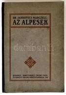 Dr. Jankovics Marczell: Az Alpesek. Bp.,1911, Hornyánszky Viktor, 1 T.+397 P.+ 18 T. Egészoldalas és Szövegközti Fekete- - Unclassified