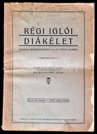 Dr. Kálniczky Géza: Régi Iglói Diákélet. Aktuális Megemlékezések A 45 év Előtti Iglóról. Igló,(1926),Szepesi Lapok, 34 P - Unclassified