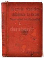 Dr. Kapitány Kálmán: Az Osztrák Császárság. Magyar Utikönyv. Bp.,1908, Lampel R. (Wodianer F. és Fiai),(Bp., Franklin-ny - Non Classés