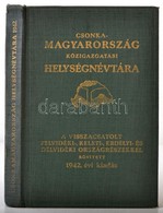 Csonka-Magyarország Közigazgatási Helységnévtára A Visszacsatolt Felvidéski-, Keleti-, Erdélyi-, és Délvidéki Országrész - Sin Clasificación