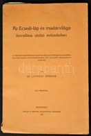 Dr. Lovassy Sándor: Az Ecsedi-láp és Madárvilága Fennállása Utolsó évtizedeiben. Bp.,1931, MTA,(Keszthely, Mérei Nyomda) - Unclassified