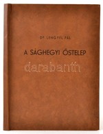 Dr. Lengyel Pál: A Sághegyi őstelep. Celldömölk, [1965], Celldömölk Községi Tanácsa VB. Műbőr-kötésben. Megjelent 1000 P - Unclassified