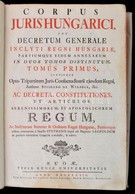 Corpus Juris Hungarici Seu Decretum Generale Inclyti Regni Hungariae Partiumque Eidem Annexarum In Duos Tomos Distinctum - Non Classés