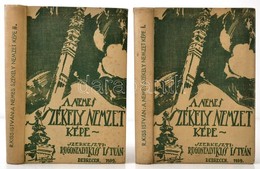 Rugonfalvi Kiss István: A Nemes Székely Nemzet Képe I-II. Debrecen, 1939-1940. Lehotai Pál Kiadása. (3 Köteteben Teljes) - Zonder Classificatie