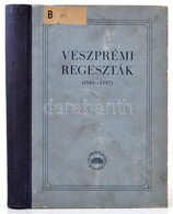 Veszprémi Regeszták. (1301-1387.) Összeállította: Kumorovitz L. Bernát. Szerk.: Székely György. Magyar Országos Levéltár - Zonder Classificatie