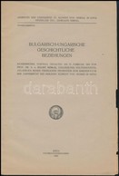 Hóman Bálint: Bulgarisch-Ungarische Geschichtliche Beziehungen. Jahrbuch Der Universität St. Kliment Von Ohrida In Sofia - Ohne Zuordnung