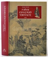 Jacques Gernet: A Kínai Civilizáció Története. Osiris Tankönyvek. Bp., 2001, Osiris. Kiadói Kartonált Papírkötés, Jó áll - Unclassified