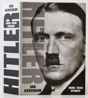 Ian Kershaw: Hitler. 1889-1936. Hybris. Fordította: Fazekas István. Bp.,2003, Szukits. Kiadói Kartonált Papírkötés, Kiad - Ohne Zuordnung