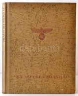 Speer, Albert:: Die Neue Reichskanzlei
München, Cca 1943. Zentralverlag Der NSDAP Franz Eher Nachf. GmbH, Az Új Birodalm - Non Classés