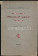 Radisics Jenő: Az Országos Ráth György Múzeum Kalauza. Bp.,1906, Országos Magyar Iparművészeti Múzeum,(Franklin-Társulat - Ohne Zuordnung