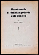 Kozma Miklós: Hozzászólás A Játékfilmgyártás Válságához. Bp.,1939, Magyar Távirati Iroda Rt., 20 P. Kiadói Papírkötés. - Zonder Classificatie