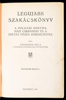 Podruzsik Béla: Legújabb Szakácskönyv. A Polgári Konyha, Házi Cukrászat és A Diétás Főzés Ismereteivel. Bp.,1930, Szerző - Ohne Zuordnung