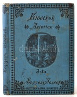 Hegyesi József: Előétkek (Asietten). Bp.,1892, Szerzői Kiadás, (Newald Illés-ny.), 171+19 P. Második, Javított és Bővíte - Non Classés