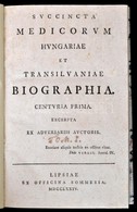 Weszprémi [István] Stephanus): Succincta Medicorum Hungariae Et Transilvaniae Biographia. 1-2. Rész. (egybekötve) Első K - Non Classificati