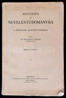 Dr. Wesely Ödön: Bevezetés A Neveléstudományba. A Pedagógia Alapvető Kérdései. Bp.,(1932), Eggenberger-féle Könyvkereske - Unclassified