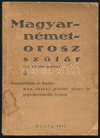 Magyar-német-orosz Szótár Kb. 15.000  Szóval. Összeállította és Kiadta: Kún József 'Corvin' Könyv- és Papírkereskedő, Gy - Non Classés