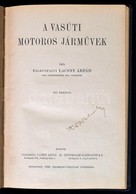 Falkusfalvi Lacsny Árpád: A Vasúti Motoros Járművek. Bp.,1928, Lacsny Árpád és Gépforgalmi és Kisvasúti Rt., (Franklin-n - Non Classificati