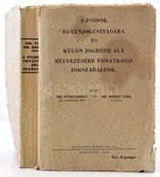 Tóth László, Dr./Ribáry Géza, Dr.: A Zsidók Egyenjogúsítására és Külön Jogrend Alá Helyezésére Vonatkozó Jogszabályok
Bu - Unclassified