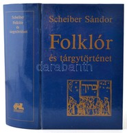 Scheiber Sándor: Folklór és Tárgytörténet. Teljes Kiadás. Bp., 1996, Makkabi,(Egyetemi Nyomda), 1520 P. Kiadói Kartonköt - Unclassified