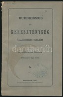 Giesswein Sándor: Buddhismus és Kereszténység. Vallástudományi Tanulmány. Esztergom, 1889, Buzárovits Gusztáv. Klny. A M - Unclassified