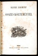 Beöthy Zsigmond összes Költeményei. Pest, 1851, Emich Gusztáv, (Eisenfels és Emich-ny.), 255 P. Átkötött Egészvászon-köt - Ohne Zuordnung