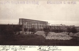 T2/T3 1901 Algyő, Tisza Híd építése, Gregersen G. és Fiai Építő Vállalat. Photo (EK) - Non Classés