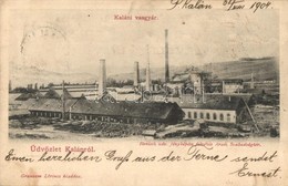 * T2 1904 Pusztakalán, Kalán, Calan; Vasgyár. Grausam Lőrincz Kiadása / Iron Works, Factory - Non Classés