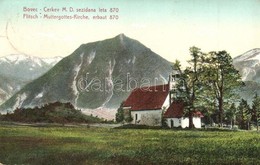 T2 Bovec, Flitsch, Plezzo; Cerkev M.D. Sezidana Leta 870 / Muttergrottes Kirche Erbaut 870 / Church Built In 870 - Non Classificati