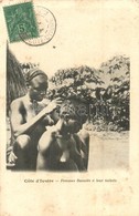 * T2/T3 Cote D'Ivoire, Ivory Coast; Femmes Baoulés A Leur Toilette / Baoulé Women Doing Each Other's Hair, African Folkl - Unclassified