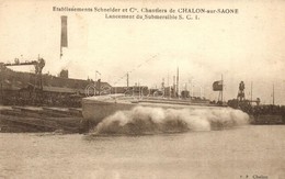 * T2 Chalon-sur-Saone, Etablissements Schneider Et Cie, Lancement Du Submersible S.C.I. / Marine Nationale. French Navy  - Non Classés