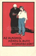 ** T2/T3 Az Alkohol Méreg, öl, Butít, Nyomorba Dönt! Seidner Kiadása / Hungarian Anti-alcohol Propaganda Card S: Bíró (E - Sin Clasificación