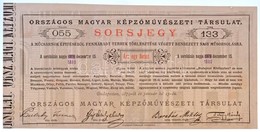 Budapest 1879. 'Országos Magyar Képzőművészeti Társulat' 1Ft értékű Sorsjegye, Szárazpecséttel és Módosított Húzási Dátu - Ohne Zuordnung