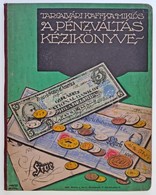 Tarcalvári Kaffka Miklós: A Pénzváltás Kézikönyve. Weiss L. és F., Budapest. Rendkívül Szép állapotban! / Hungary Miklós - Zonder Classificatie