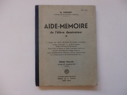 Aide-Mémoire De 170 P De L'élève Dessinateur Des Ateliers Henri Peladan, Editions De La Capitelle à Uzès (Gard). - Über 18