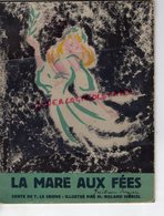 ENFANTINA- LA MARE AUX FEES-FEECONTE DE THERESE LE CAISNE-1946- ILLUSTRATEUR ROLAND MARCEL-EDITIONS PELICAN BLANC PARIS - Other & Unclassified