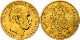 10 Mark, 1872, Wilhelm I., Mzz A, Ss., Katalog: J. 242 Ss - Sonstige & Ohne Zuordnung