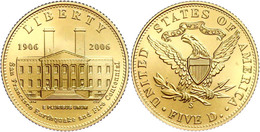 5 Dollars, Gold, 2006, 100. Jahrestag Des Erdbebens Von San Francisco, 900er Gold, 8,359 G, KM 395, Schön 390, In Kapsel - Other & Unclassified