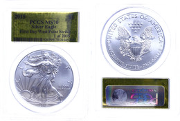 1 Dollar, 2015, W, Silver Eagle, In Slab Der PCGS Mit Der Bewertung MS70, First Day West Point Strike, Gold Foil Label. - Other & Unclassified