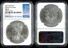 Dollar, 2015, Silver Eagle, In Slab Der NGC Mit Der Bewertung MS70, First Day Of Issue Label. - Other & Unclassified