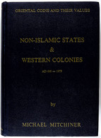 Mitchiner, Michael. Oriental Greek Coins And Their Values: Non-Islamic States And Western Colonies AD 600-1979. (London  - Other & Unclassified