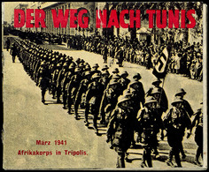 Alliiertes Propaganda-Heft "Der Weg Nach Tunis" , Auf Der Rückseite Der Weg Der Deutschen Soldaten Zurück Als Kriegsgefa - Other & Unclassified