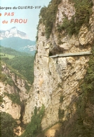 38. CPM. Isère. Vif. Le Pas Du Frou, Où La Route Surplombe, De Façon Vertigineuse, Les Gorges Du Guiers - Vif