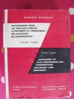Dictionnaire  Pour Travaux Publics Bâtiment Chantiers Construction. Herbert Bucksch. Anglais-français. 1962 - Bricolage / Técnico