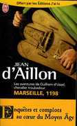 Marseille 1198 (Guilhem D'Ussel) Par Jean D'Aillon (ISBN 9782277007050) - J'ai Lu