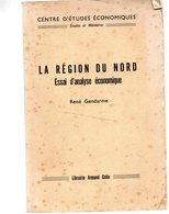 La Région Du NORD. Essai D'analyse économique.René GENDARME.305 Pages.1954. - Picardie - Nord-Pas-de-Calais