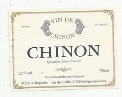 étiquette De Vin , Pays De Loire , CHINON , 37 ,SAVIGNY EN VERON - Otros & Sin Clasificación