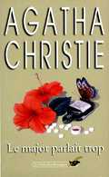 Le Major Parlait Trop Par Agatha Christie (ISBN 2702414354 EAN 9782702414354) - Agatha Christie