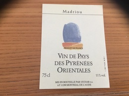 Etiquette * « Vin De Pays Des Pyrénées Orientales - Madriou - UCCOAR - MONTREAL DE L’AUDE (11) » - Languedoc-Roussillon