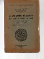 Les Lois,enquêtes Et Jugements Des Pairs Du Castel De LILLE.RAYMOND MONIER. 271 Pages.1937 - Picardie - Nord-Pas-de-Calais