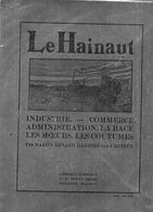 LE HAINAUT.Industrie,commerce,administration.La Race,les Moeurs,Les Coutumes.MARIUS RENARD.135 Pages.sans Date. - Belgium